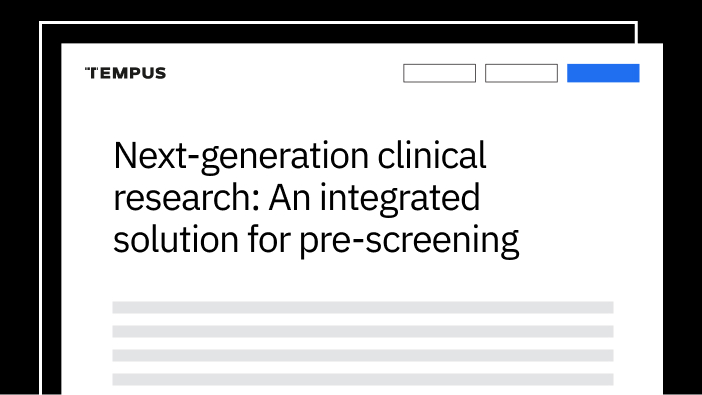 Next-generation clinical research: An integrated solution for pre-screening